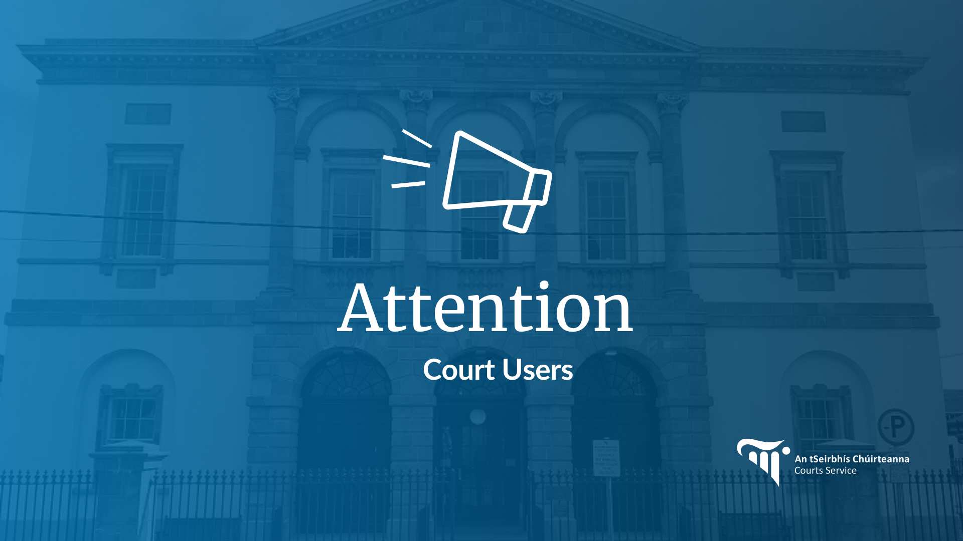 Attention Court Users
