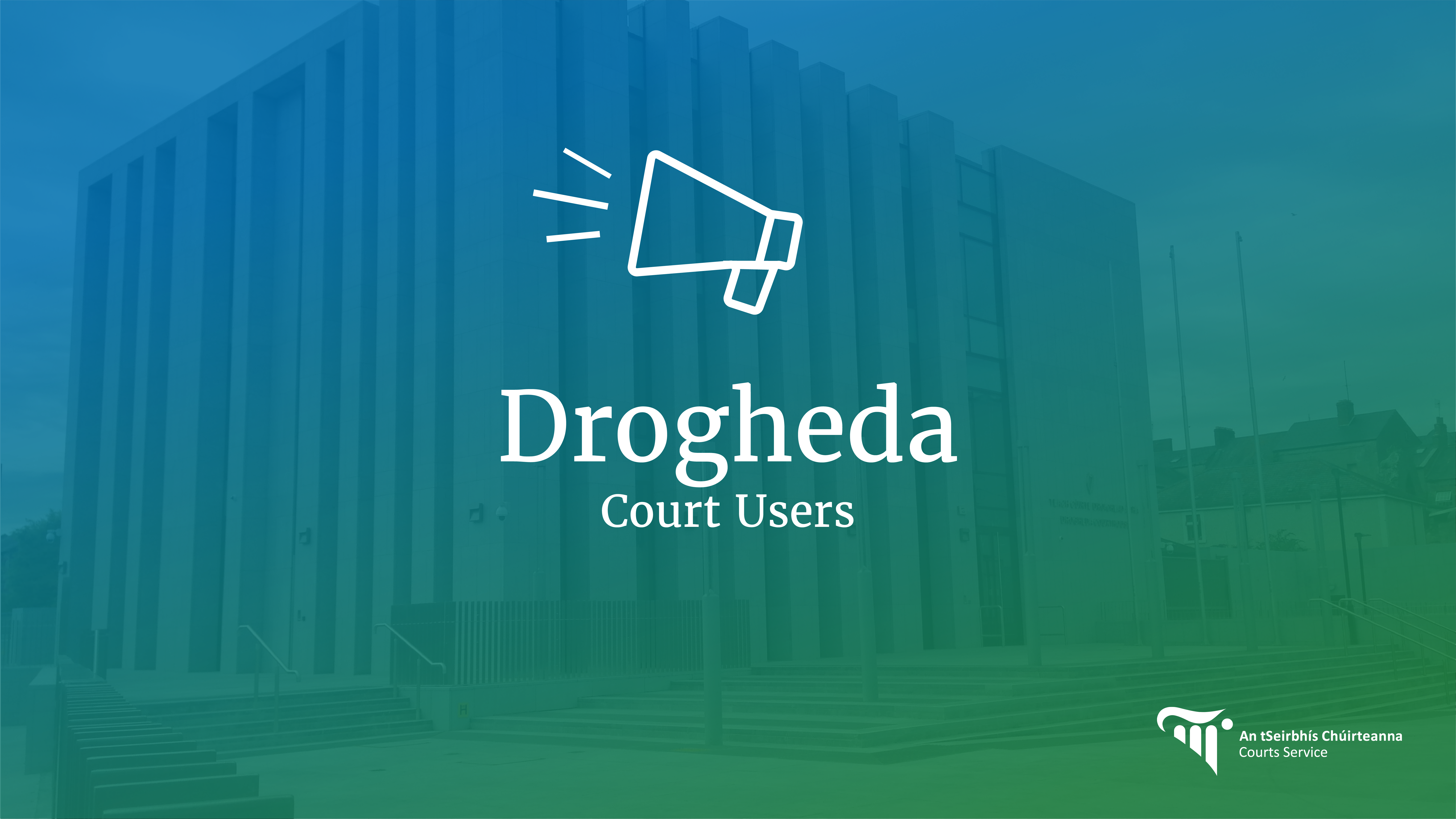 Drogheda Court Users
